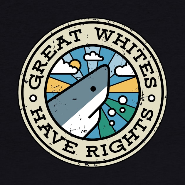 Great Whites Have Rights - Shark Conservation by bangtees